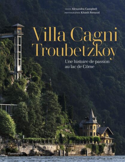 VILLA CAGNI TROUBETZKOY : UNE HISTOIRE DE PASSION AU LAC DE CÔME