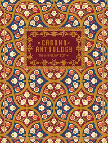 CABANA ANTHOLOGY : THE ANNIVERSARY EDITION